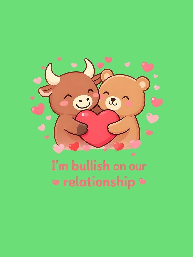 Bullish On Our Relationship Funny Stock Market Trader Valentine by Supergrafix07 T-Shirts, Hoodie, Sweatshirt (Image 2)
