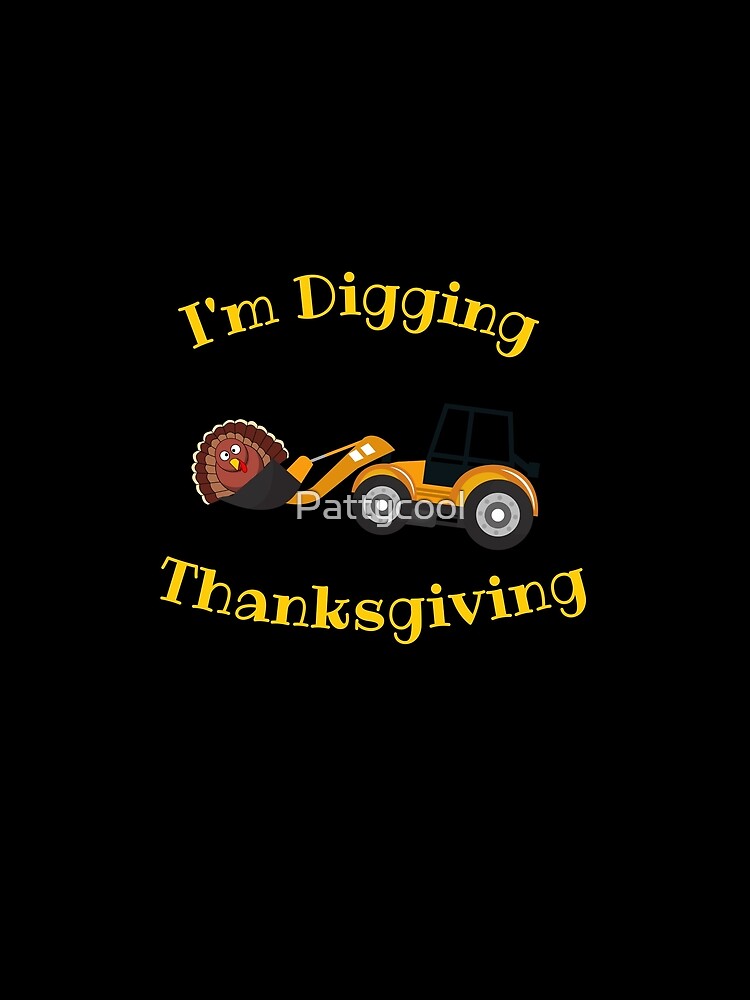 I'm Digging Thanksgiving by Pattycool T-Shirts, Hoodie, Sweatshirt | BlankRebels.com (Image 2)
