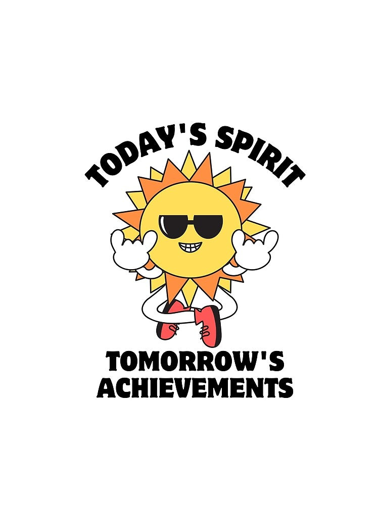 Today's spirit tomorrow's achievement retro vibe motivation by CyberArtistOne T-Shirts, Hoodie, Sweatshirt (Image 2)