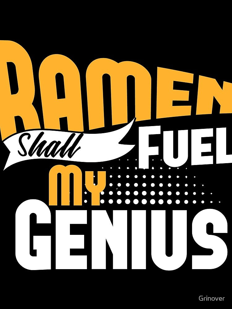 Ramen shall fuel my genius by Grinover T-Shirts, Hoodie, Sweatshirt | BlankRebels.com (Image 2)
