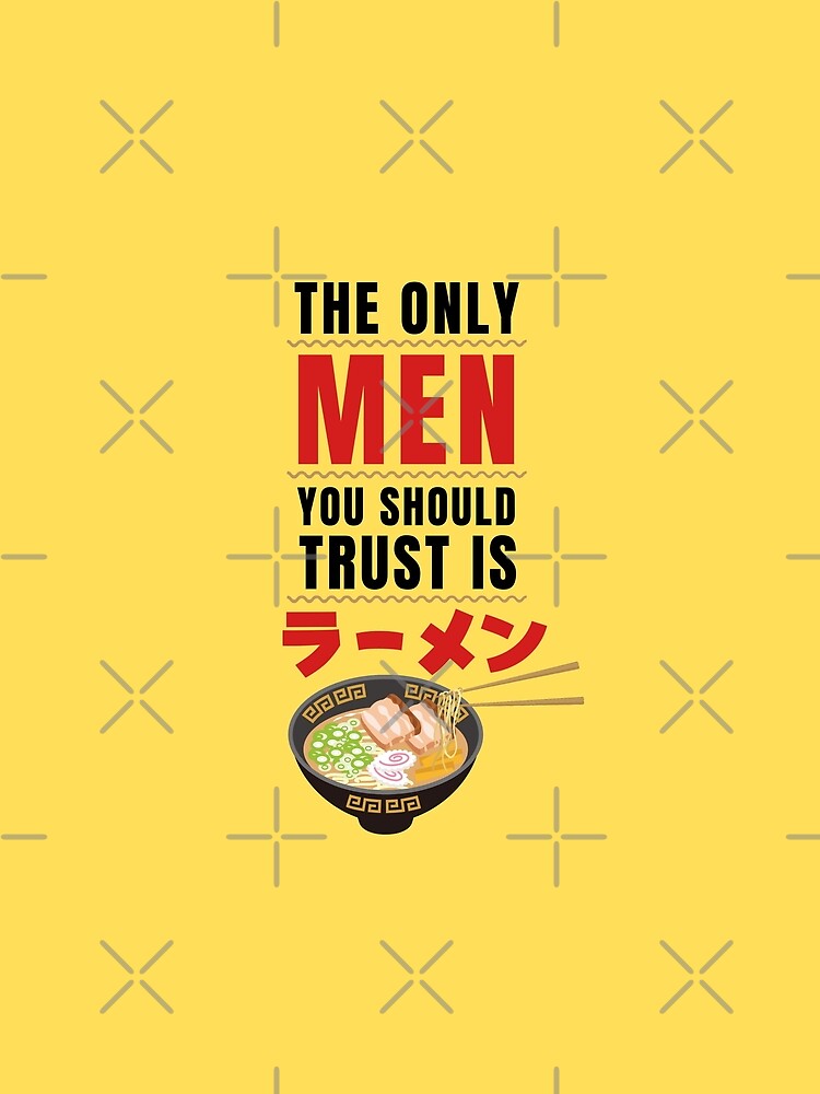 The Only Men You Should Trust is Ramen (ラーメン) - Ramen by DesignByLeo T-Shirts, Hoodie, Sweatshirt | BlankRebels.com (Image 2)