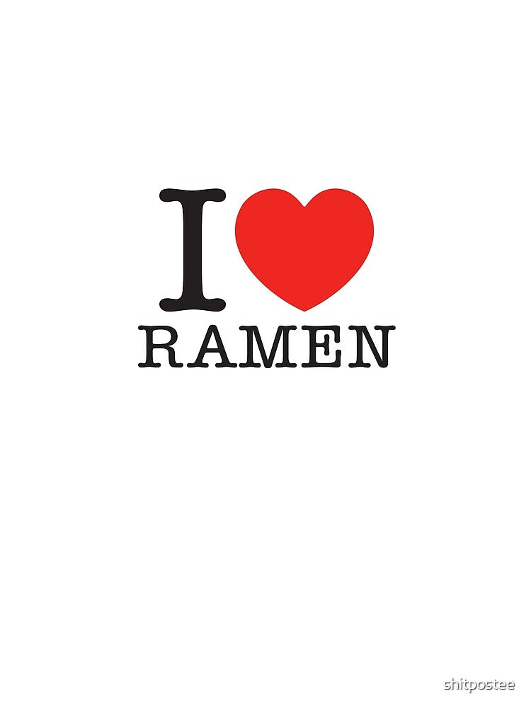 I Love Ramen by shitpostee T-Shirts, Hoodie, Sweatshirt | BlankRebels.com (Image 2)