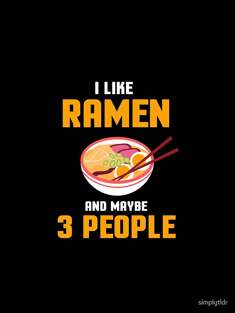 I Like Ramen Japanese Anime Lover Gift by simplytldr T-Shirts, Hoodie, Sweatshirt | BlankRebels.com (Image 2)