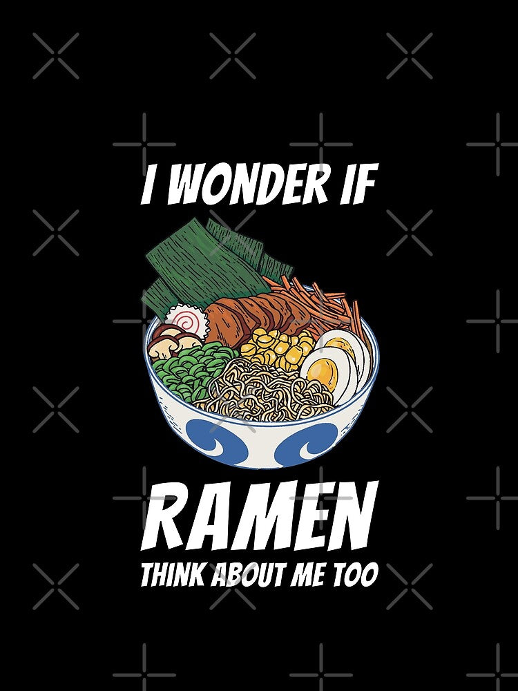 I Wonder If Ramen Think About Me Too by OnepixArt T-Shirts, Hoodie, Sweatshirt | BlankRebels.com (Image 2)