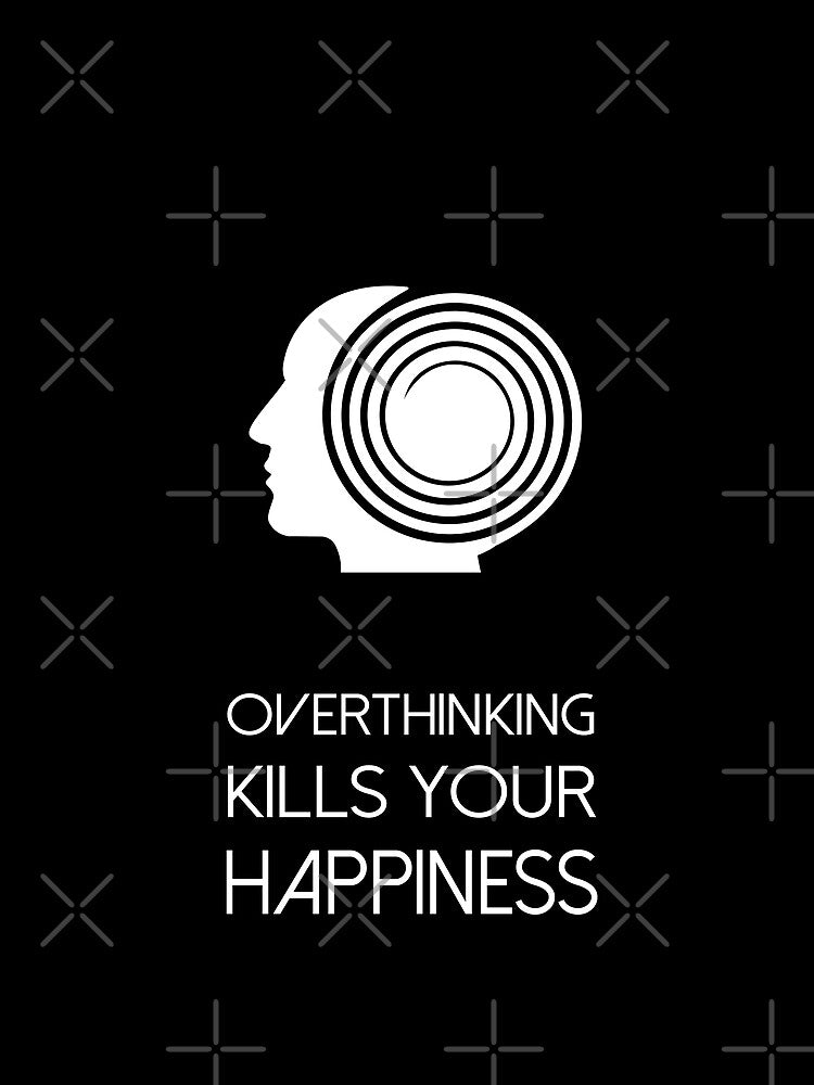 Overthinking Kills Your Happiness_8 (black) by mrGoodwin90 T-Shirts, Hoodie, Sweatshirt | BlankRebels.com (Image 2)