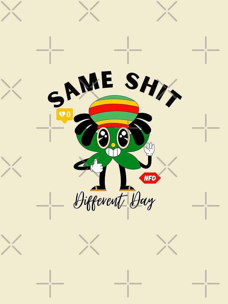 Same Thing Different Day T-Shirts, Hoodie, Sweatshirt
