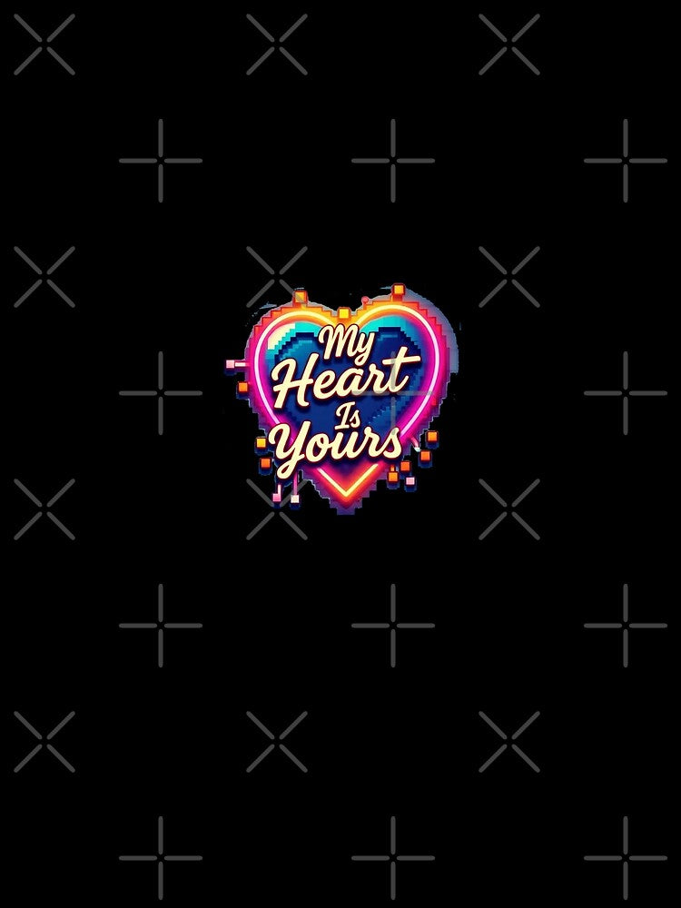 My Heart Is Yours T-Shirts, Hoodie, Sweatshirt