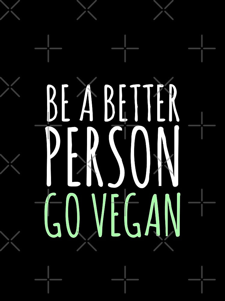 Be A Better Person, Go Vegan - Veganism by EnzoVectorism T-Shirts, Hoodie, Sweatshirt | BlankRebels.com (Image 2)