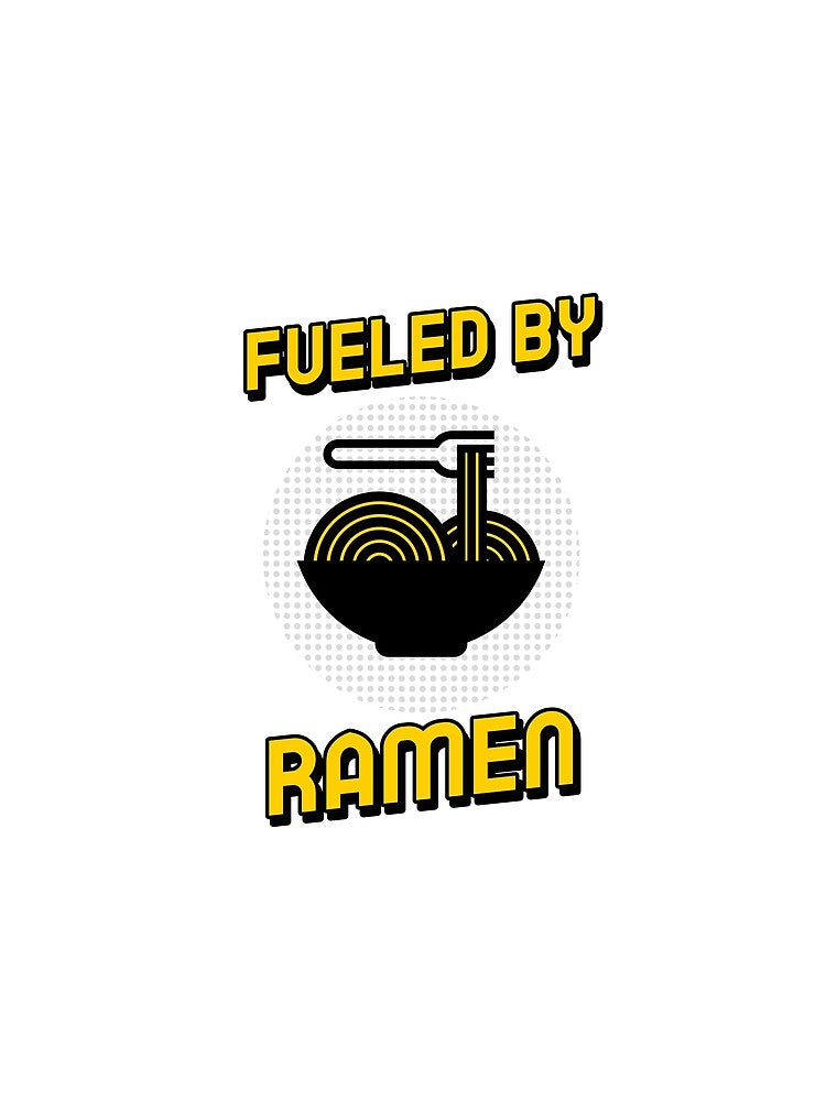 Fueled By Ramen Noodles Cool Gift by LADistrictGarb T-Shirts, Hoodie, Sweatshirt | BlankRebels.com (Image 2)