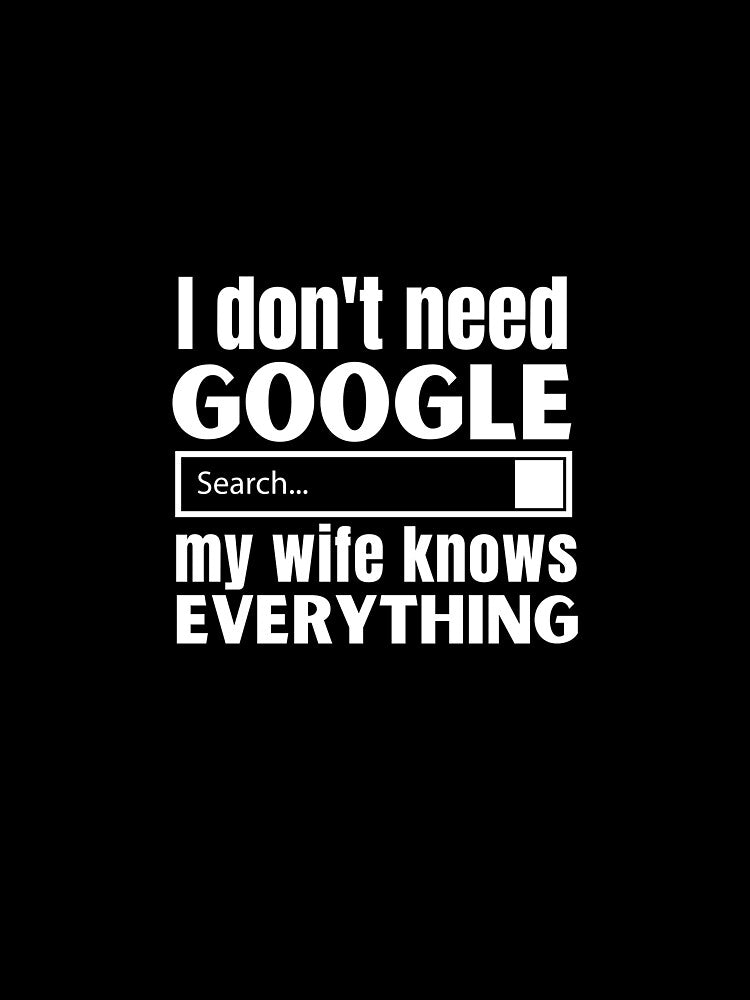 Funny valentine sayings . wife knows everything by Awesome 4 all T-Shirts, Hoodie, Sweatshirt | BlankRebels.com (Image 2)