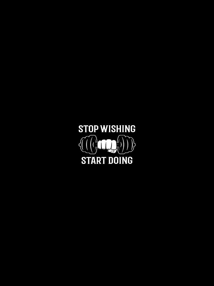 STOP WISHING START DOING by RUBYAL T-Shirts, Hoodie, Sweatshirt | BlankRebels.com (Image 2)