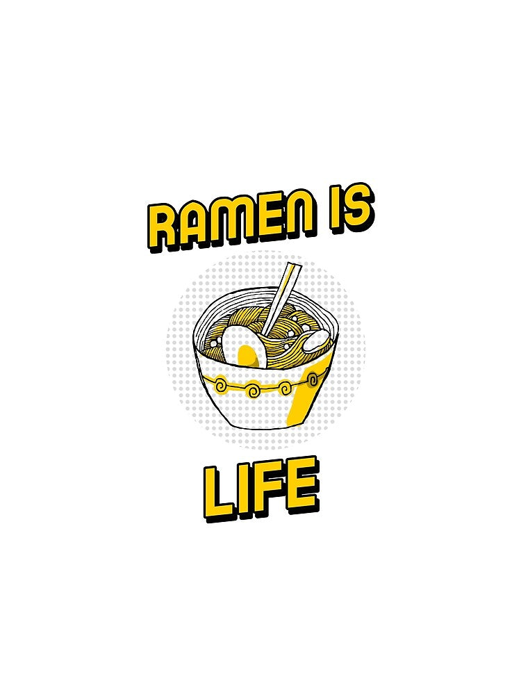 Ramen Is Life Cool Gift by LADistrictGarb