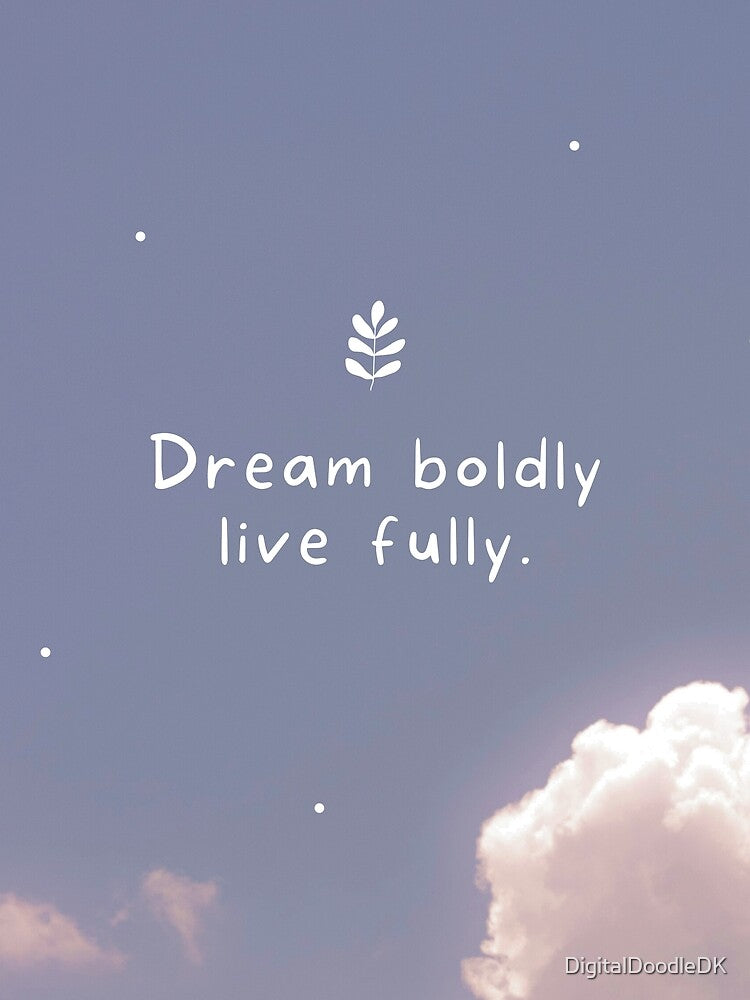 Dream Boldly Live Fully by DigitalDoodleDK T-Shirts, Hoodie, Sweatshirt | BlankRebels.com (Image 2)