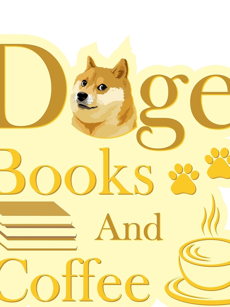 Dogs Books and Coffee Adorable Book and Doge Lover Obsessed by ZieProject T-Shirts, Hoodie, Sweatshirt (Image 2)