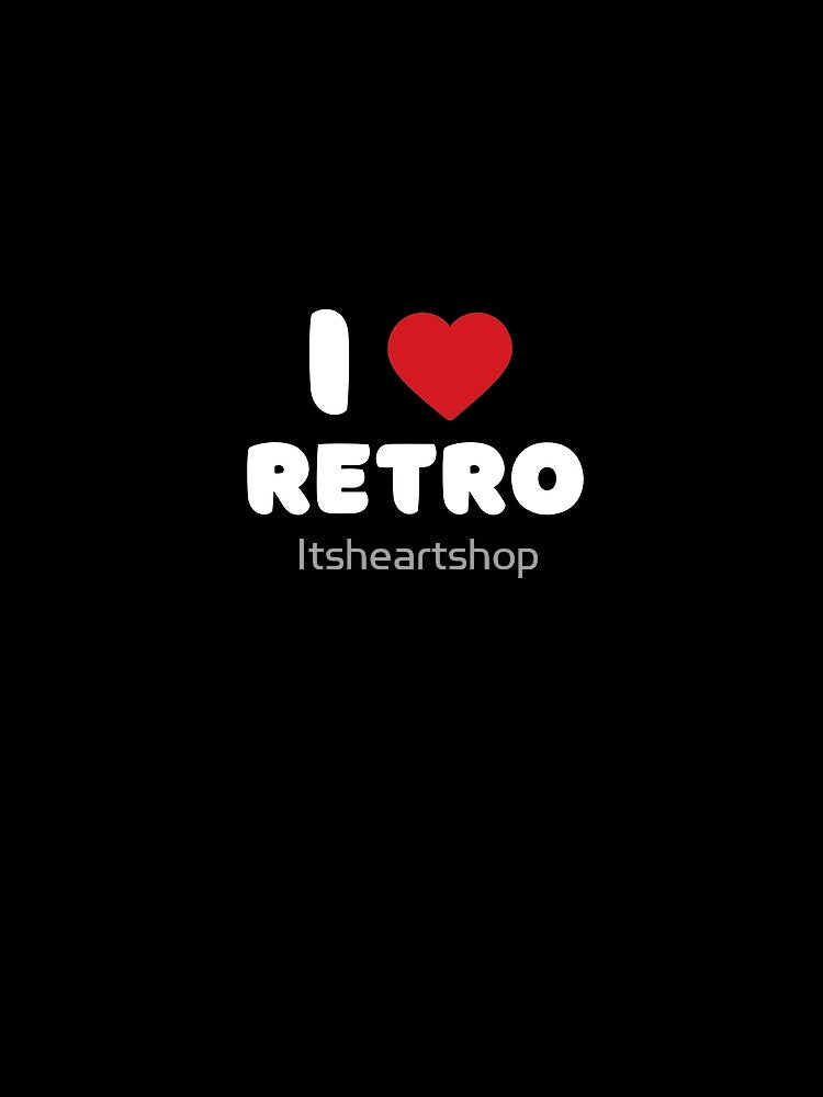I Love Retro by Itsheartshop