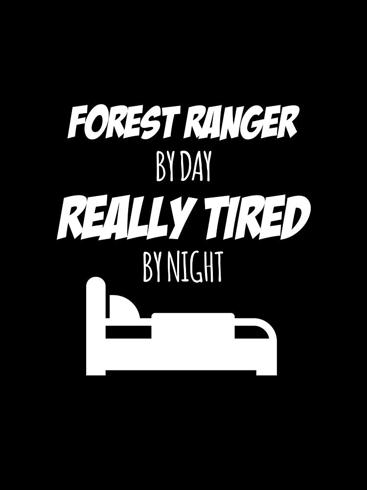 Forest Ranger Job Fun Gift for every Forest Ranger Funny Slogan Hobby Work Worker by trybest T-Shirts, Hoodie,... (Image 2)