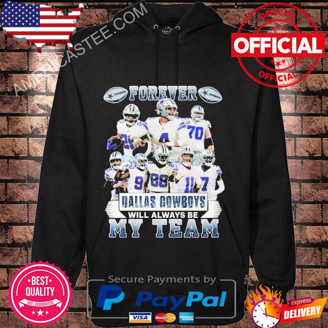 Forever Dallas Cowboys Will Always Be My Team T-Shirt