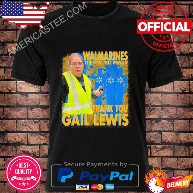 Funny ahh shirt walmarines the few the proud thank you gail lewis