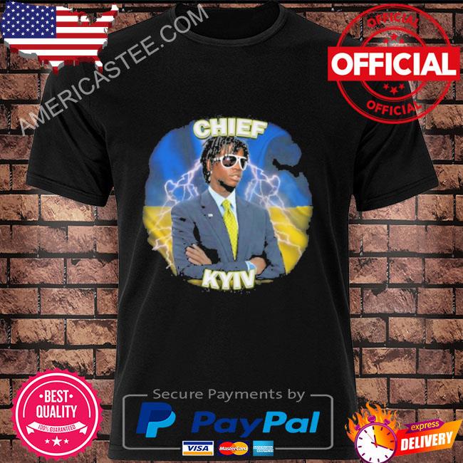 Funny Chief kyiv 2023 shirt