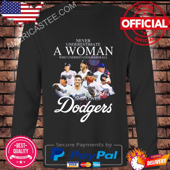 Funny never underestimate a woman who understands baseball and Los Angeles Dodgers 2023 shirt