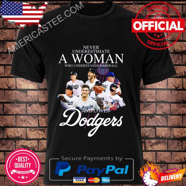 Funny never underestimate a woman who understands baseball and Los Angeles Dodgers 2023 shirt