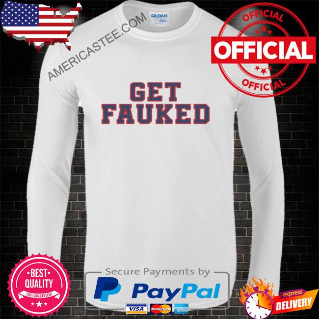 Get fauked shirt