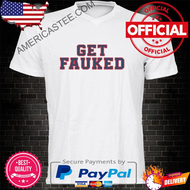 Get fauked shirt