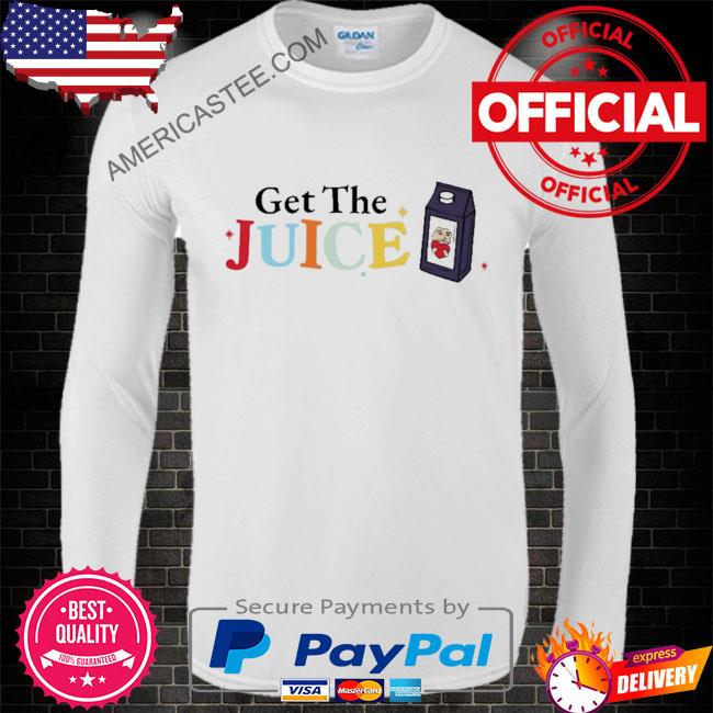 Get the juice 2023 shirt