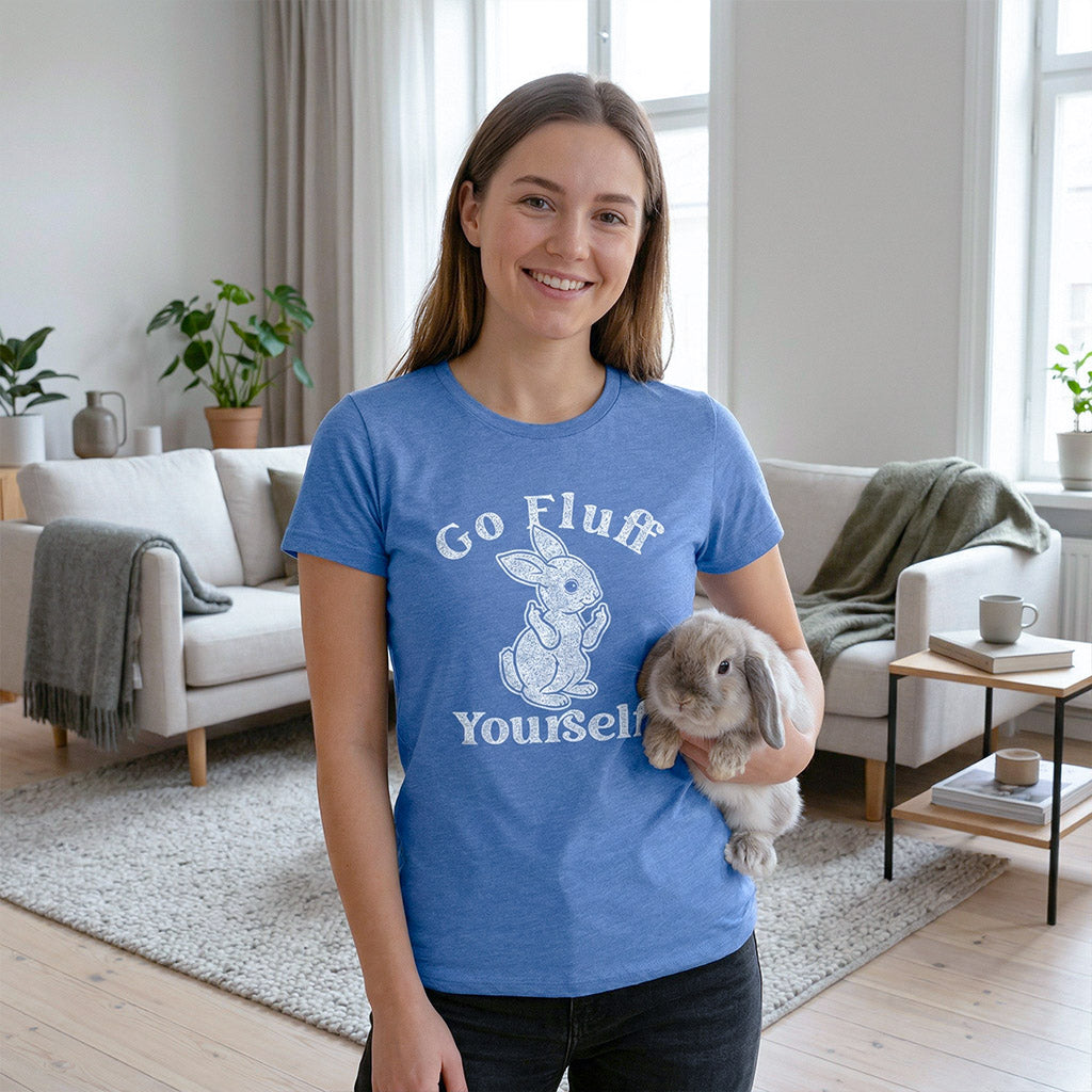 Go Fluff Yourself Women's T Shirt