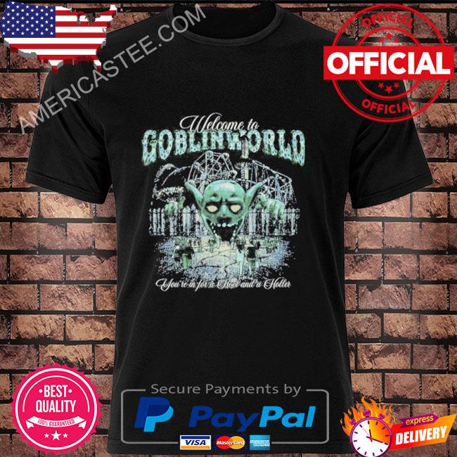 Goblin Welcome to Goblin World Shirt