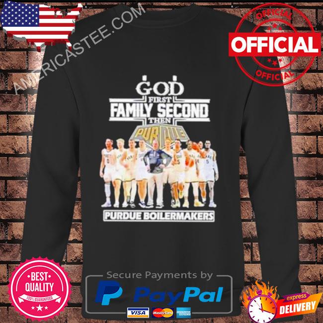 God first family second then purdue boilermakers shirt