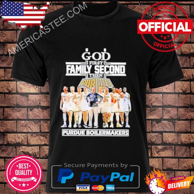 God first family second then purdue boilermakers shirt