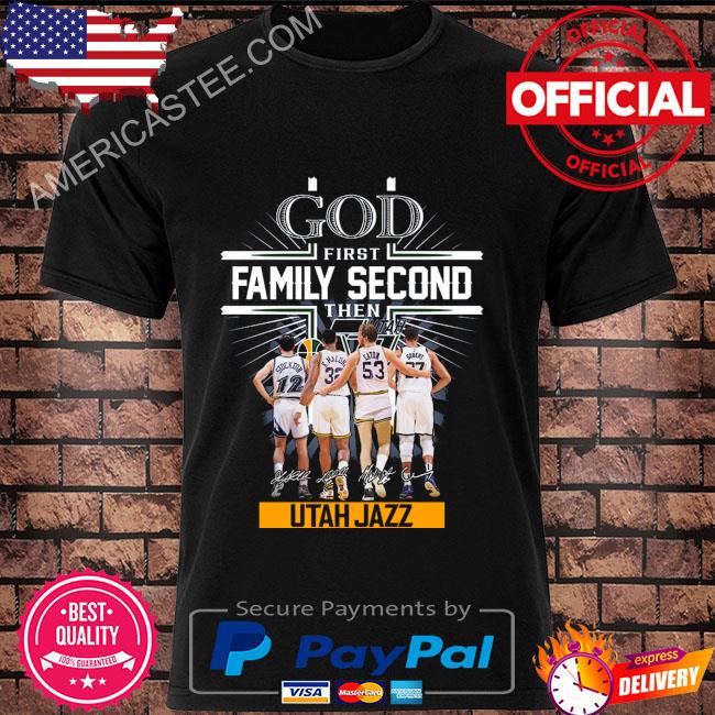 God first family second then Utah Jazz signatures 2023 shirt