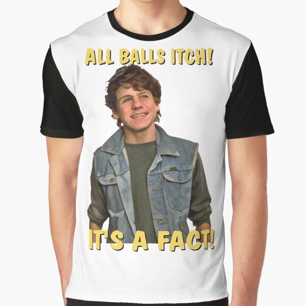 JUST ONE OF THE GUYS - All balls itch! It's a fact! by Desert Fred Designs T-Shirts, Hoodie, Sweatshirt (Image 1)
