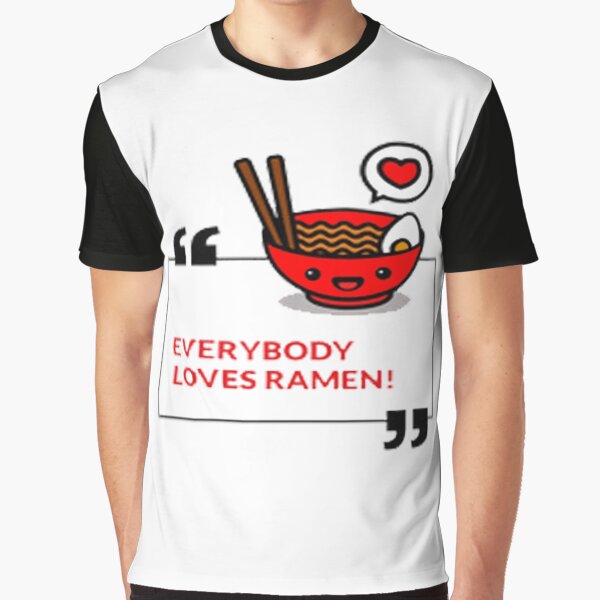 Everybody Loves Ramen Kawaii by SerpentSkyArts T-Shirts, Hoodie, Sweatshirt | BlankRebels.com (Image 1)