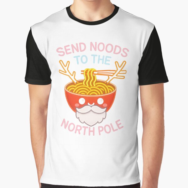 North Pole Send Noods Ramen by TwillTees T-Shirts, Hoodie, Sweatshirt | BlankRebels.com (Image 1)