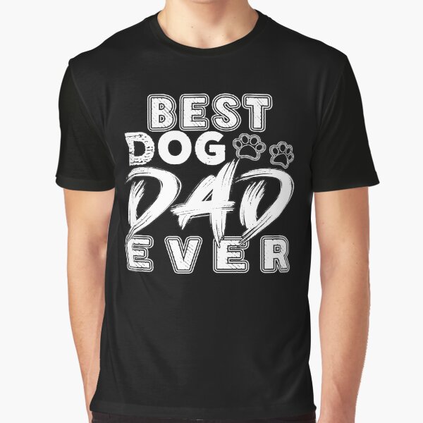 Best Dog Dad Ever by MeroniGDesign T-Shirts, Hoodie, Sweatshirt | BlankRebels.com (Image 1)
