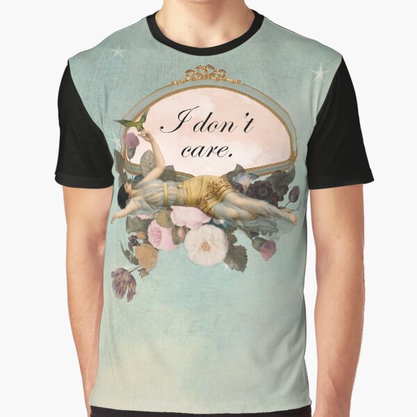 I don't care. by Demeters Spring T-Shirts, Hoodie, Sweatshirt | BlankRebels.com (Image 1)
