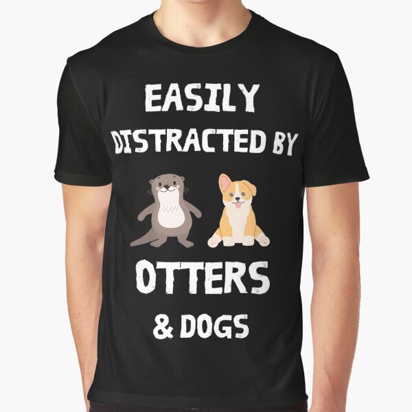 Easily Distracted By Otters and Dogs by Artystico  ⭐⭐⭐⭐⭐ T-Shirts, Hoodie, Sweatshirt | BlankRebels.com (Image 1)