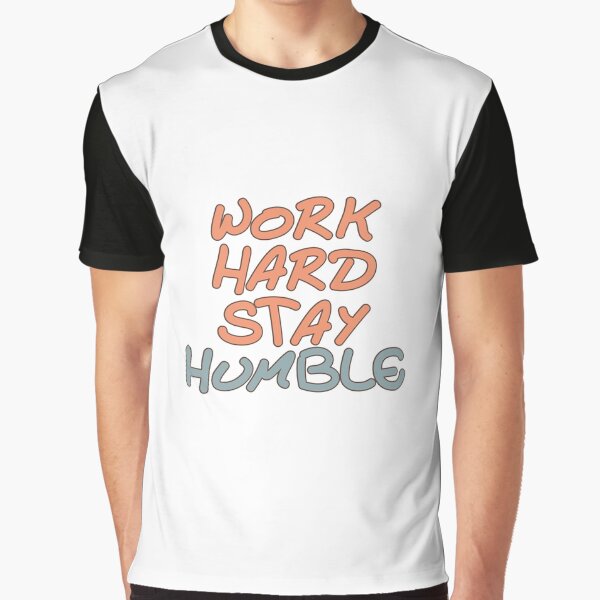 Work hard stay hynble by Sanjelo888 T-Shirts, Hoodie, Sweatshirt | BlankRebels.com (Image 1)