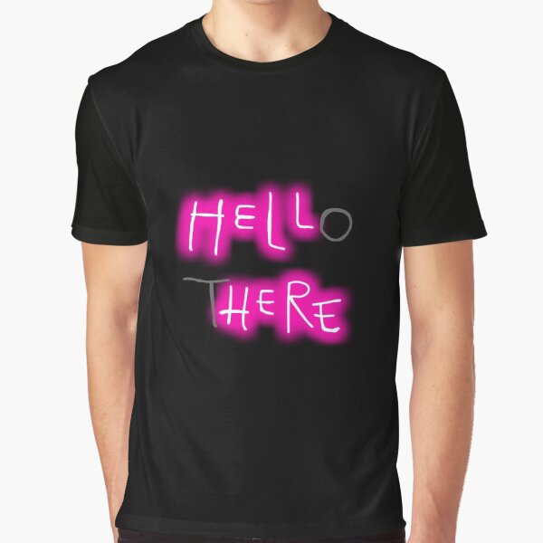 Hello There by KanaHyde T-Shirts, Hoodie, Sweatshirt | BlankRebels.com (Image 1)