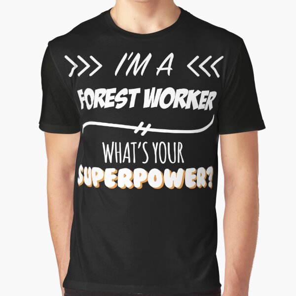 Forest Worker Funny Superpower Slogan Gift for every Forest Worker Funny Slogan Hobby Work Worker by trybest... (Image 1)