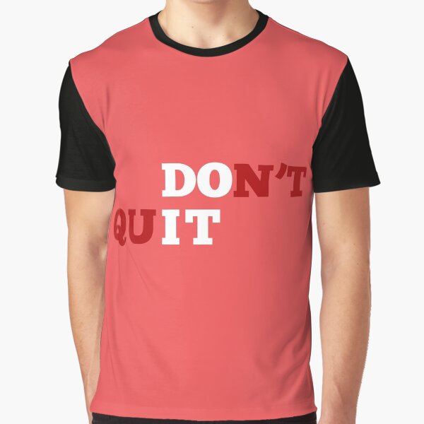 Don't Quit, Do It | Motivational Quote by SoNifty T-Shirts, Hoodie, Sweatshirt | BlankRebels.com (Image 1)