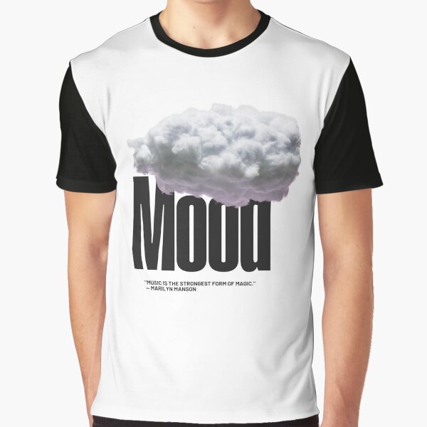 Mood Quote Aesthetic Modern Typography Design Print by QuantumDotIndia T-Shirts, Hoodie, Sweatshirt (Image 1)