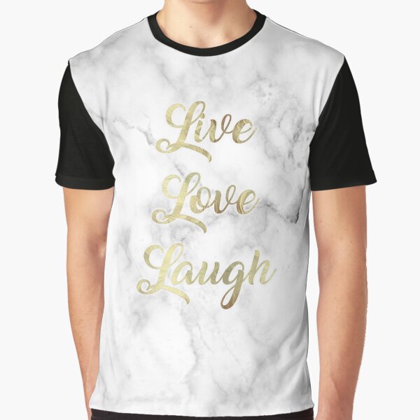 Live Love Laugh Inspirational Quote by SoNifty T-Shirts, Hoodie, Sweatshirt | BlankRebels.com (Image 1)
