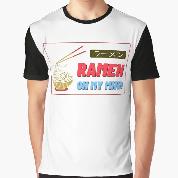 ramen on my mind by Bizarro23 T-Shirts, Hoodie, Sweatshirt | BlankRebels.com (Image 1)