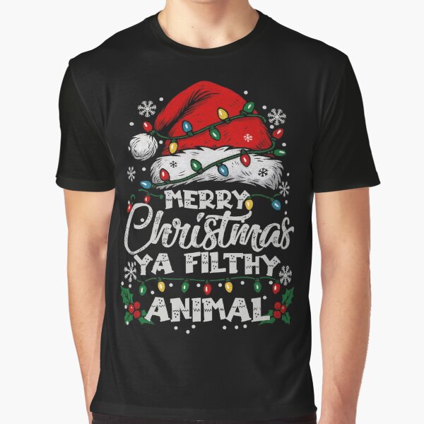 Merry Christmas Ya Filthy Animal Funny Holiday by DarylPope T-Shirts, Hoodie, Sweatshirt | BlankRebels.com (Image 1)