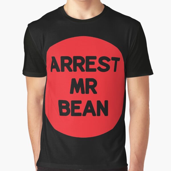 Arrest Mr Bean by RevolutionInPaint T-Shirts, Hoodie, Sweatshirt | BlankRebels.com (Image 1)