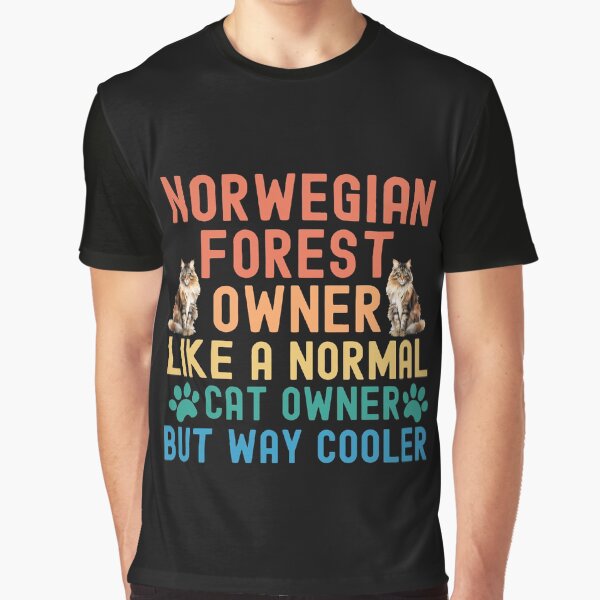 Norwegian Forest Cat Owner by TheAnimalZ00 T-Shirts, Hoodie, Sweatshirt | BlankRebels.com (Image 1)