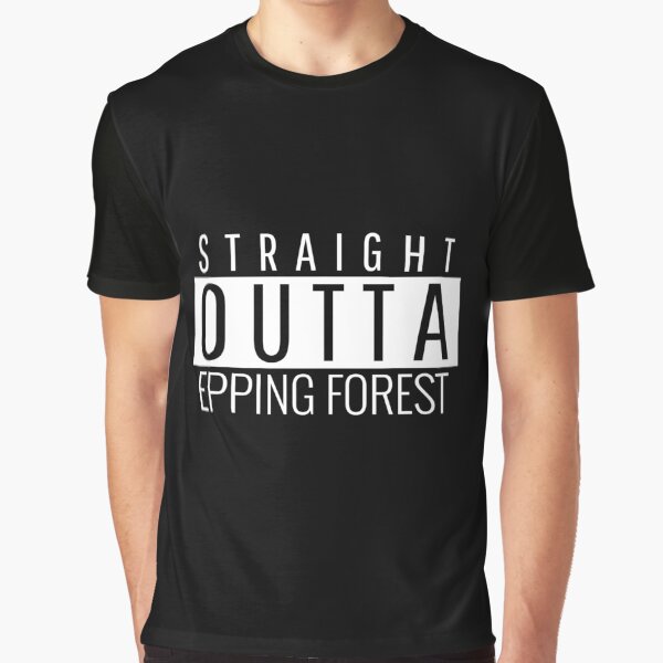 Straight Outta Epping Forest Essex by Teelogic T-Shirts, Hoodie, Sweatshirt | BlankRebels.com (Image 1)